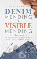 Denim Mending + Visible Mending for Beginners 2-in-1 by Gina Harper, paperback cover with patched jeans